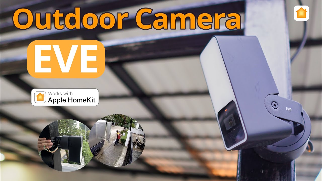 รีวิว Eve Outdoor Cam | กล้องวงจรปิดนอกบ้านพร้อม LED รองรับ HomeKit Secure Video