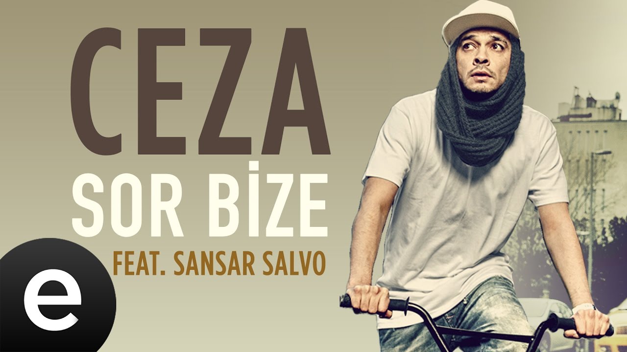 Ceza Ft. Sansar Salvo - Sor Bize - Official Audio