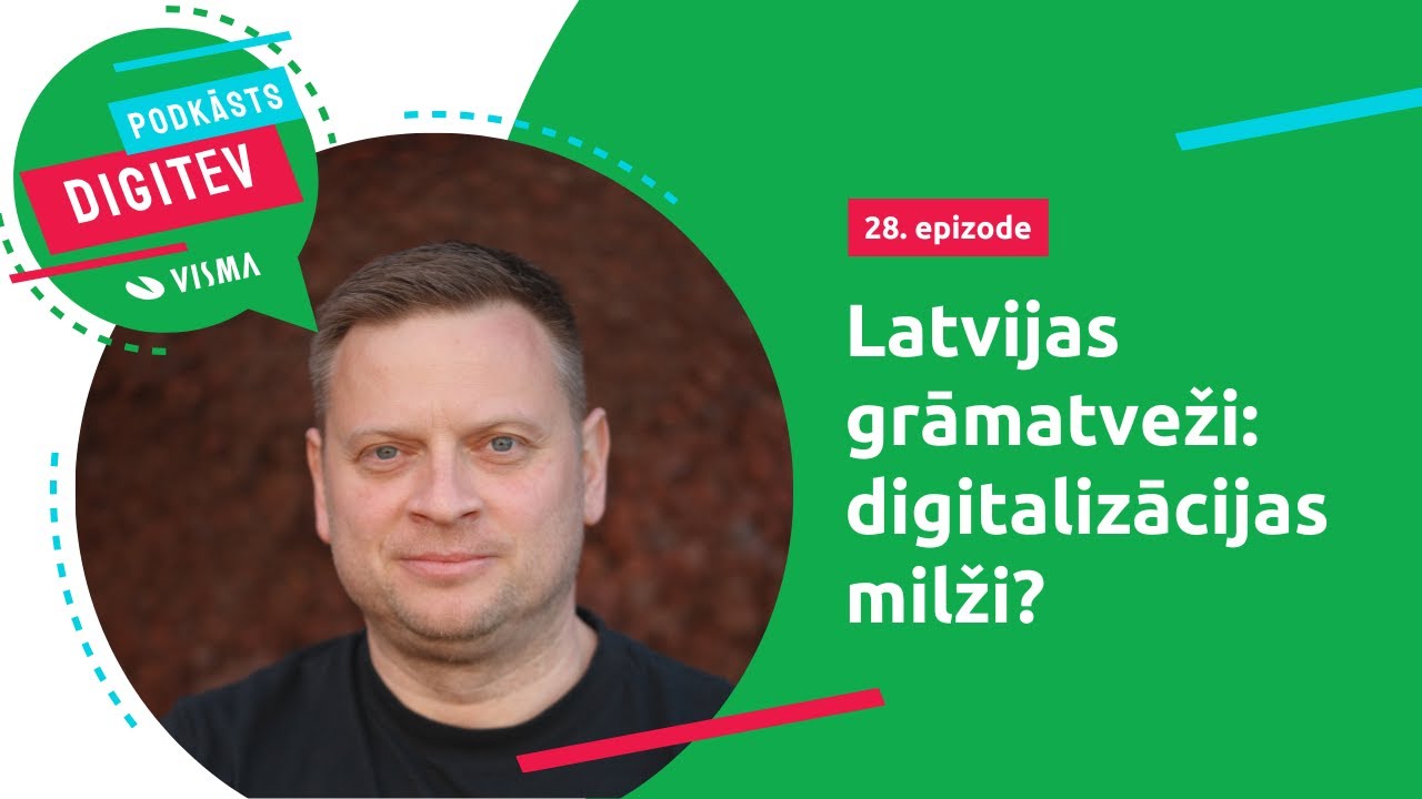 Podkāsts DIGITEV #28 - Latvijas grāmatveži: digitalizācijas milži?