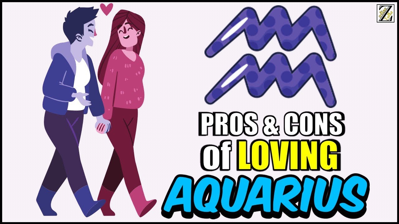 Pros and Cons of LOVING AQUARIUS Zodiac