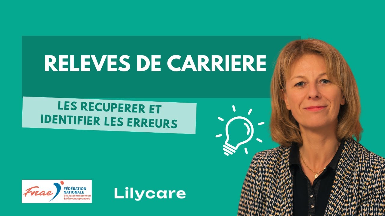 👉 Relevé de carrière retraite : comment le récupérer et corriger les erreurs ? | Lilycare x FNAE
