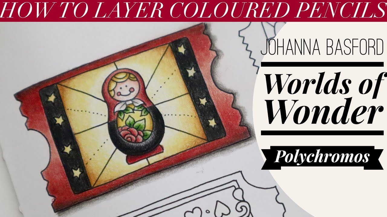 How to Layer Polychromos pencils | Worlds of Wonder | Babushka doll #johannabasford