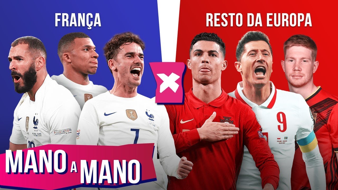 FRAN&Ccedil;A X RESTO DA EUROPA: QUEM &Eacute; MELHOR? - MANO A MANO DA COPA DO MUNDO