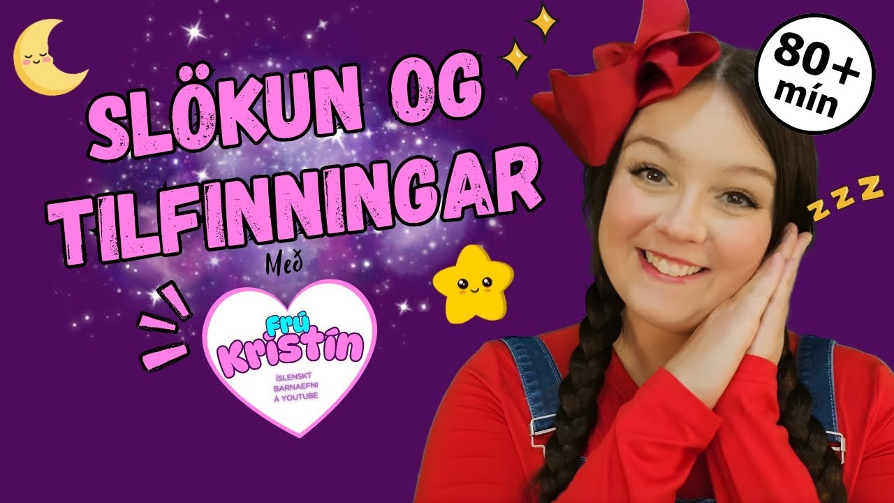 6. Frú Kristín – Slökun og tilfinningar. Lærum á svefnherbergið, rútína, ró, vögguvísur, sögur ofl.