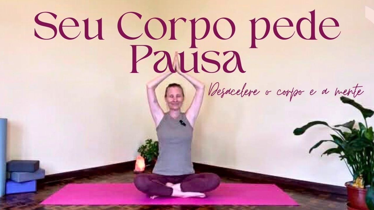 Desacelere Antes de Quebrar | Yoga para Aliviar Tensão | Yoga com Arlete