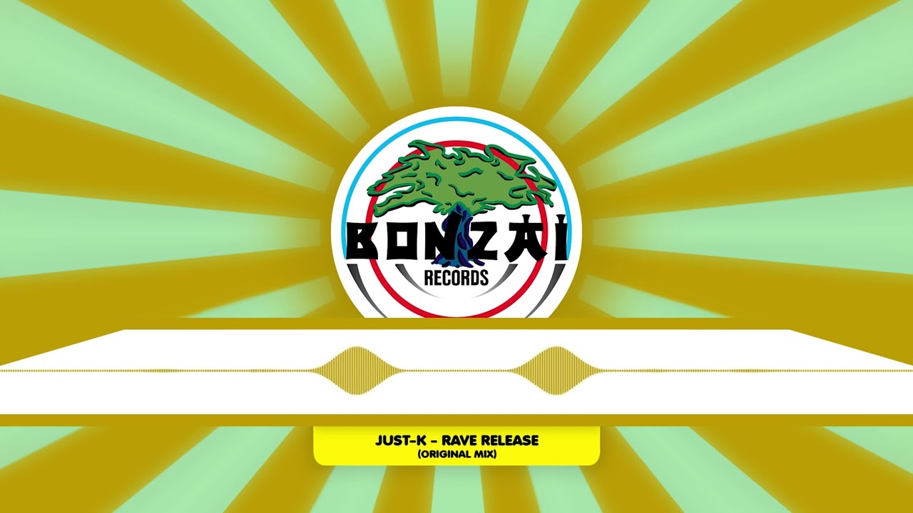 Just-K - Rave Release (Original Mix) [Bonzai Records]