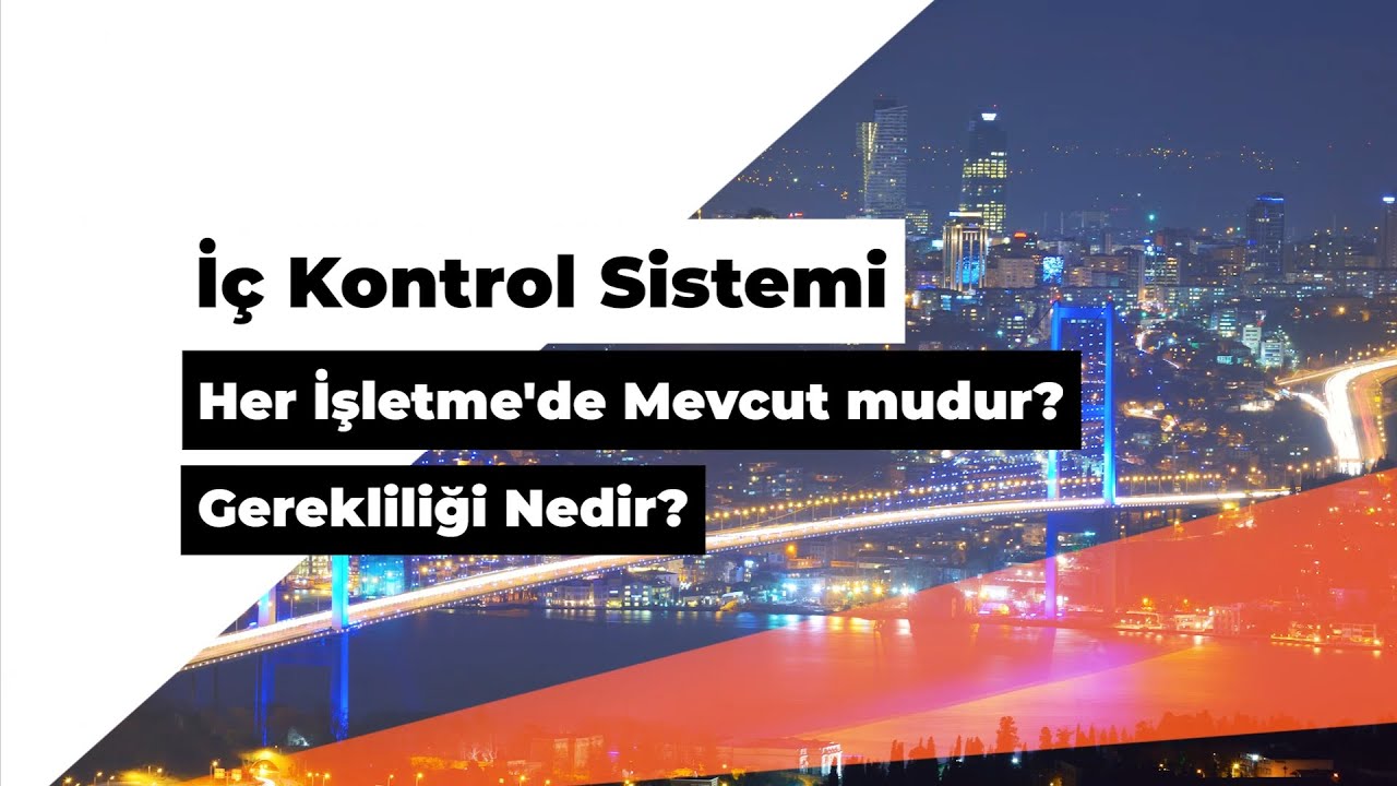 Centrum TV Bölüm 1: İç Kontrol Sistemi Her İşletme'de Mevcut mudur, Gerekliliği Nedir?