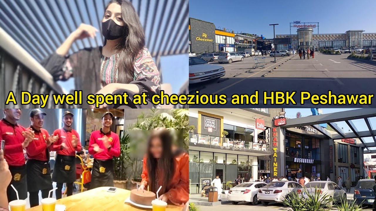 Day well spent at cheezious and HBK arena Peshawar 😍 | Khan tainer restaurant opening ❤️