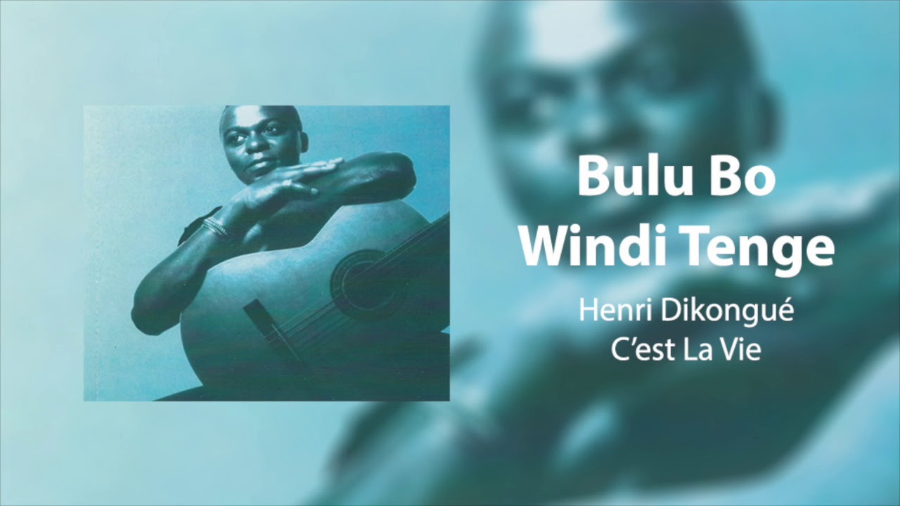 Henri Dikongué - Bulu Bo Windi Tenge