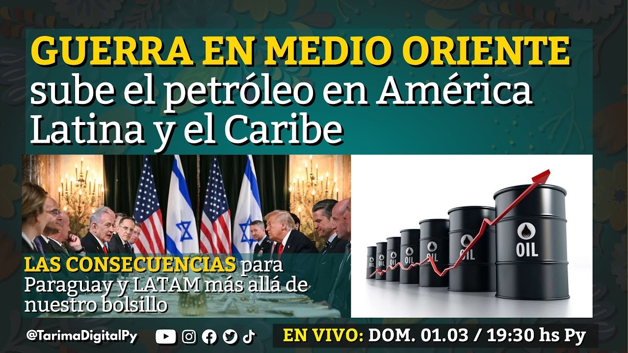GUERRA EN MEDIO ORIENTE sube el petróleo en América Latina y el Caribe