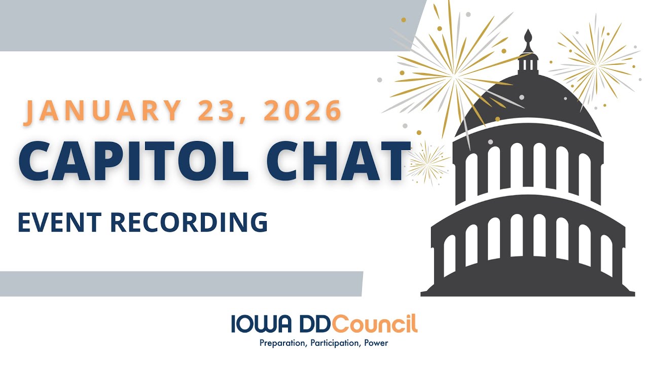 January 23, 2026 Capitol Chat | Iowa DD Council