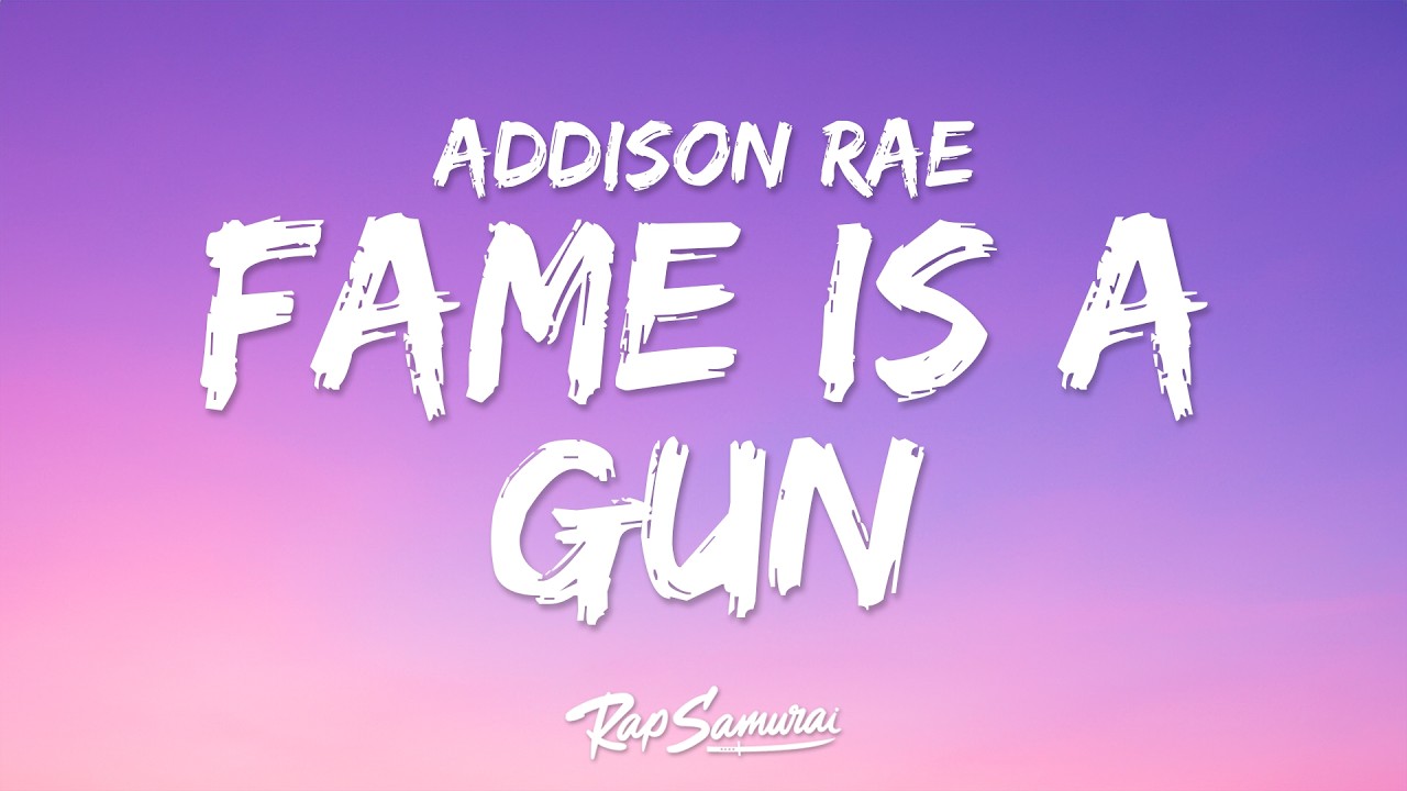 Addison Rae - Fame is a Gun (Lyrics)