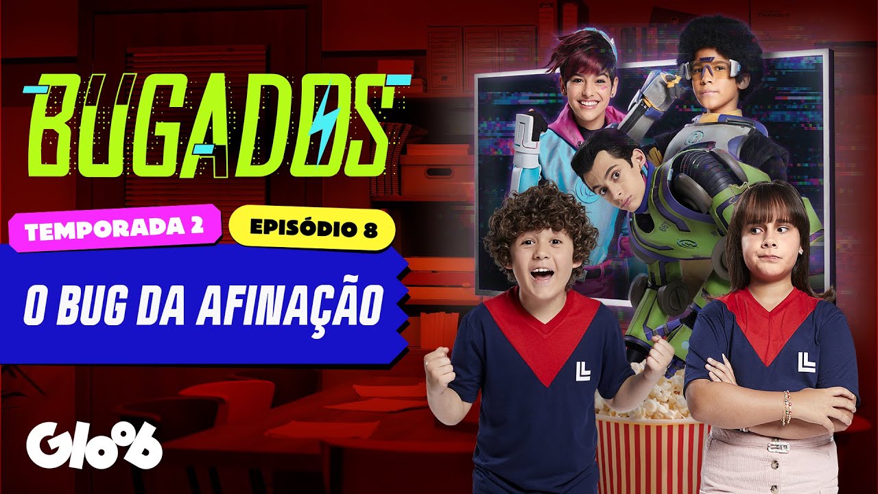O BUG DA AFINAÇÃO | BUGADOS | EPISÓDIO 08 COMPLETO | TEMPORADA 2 | Mundo Gloob