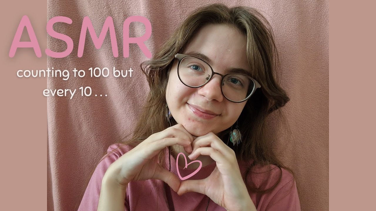 counting to 100 ASMR but it changes every 10 counts (100 suby special) 🩷