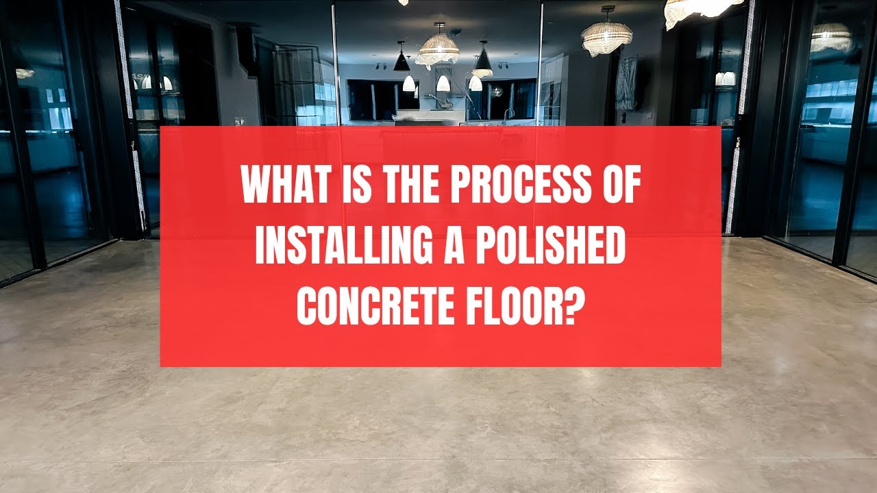 What is the process of installing a polished concrete floor?