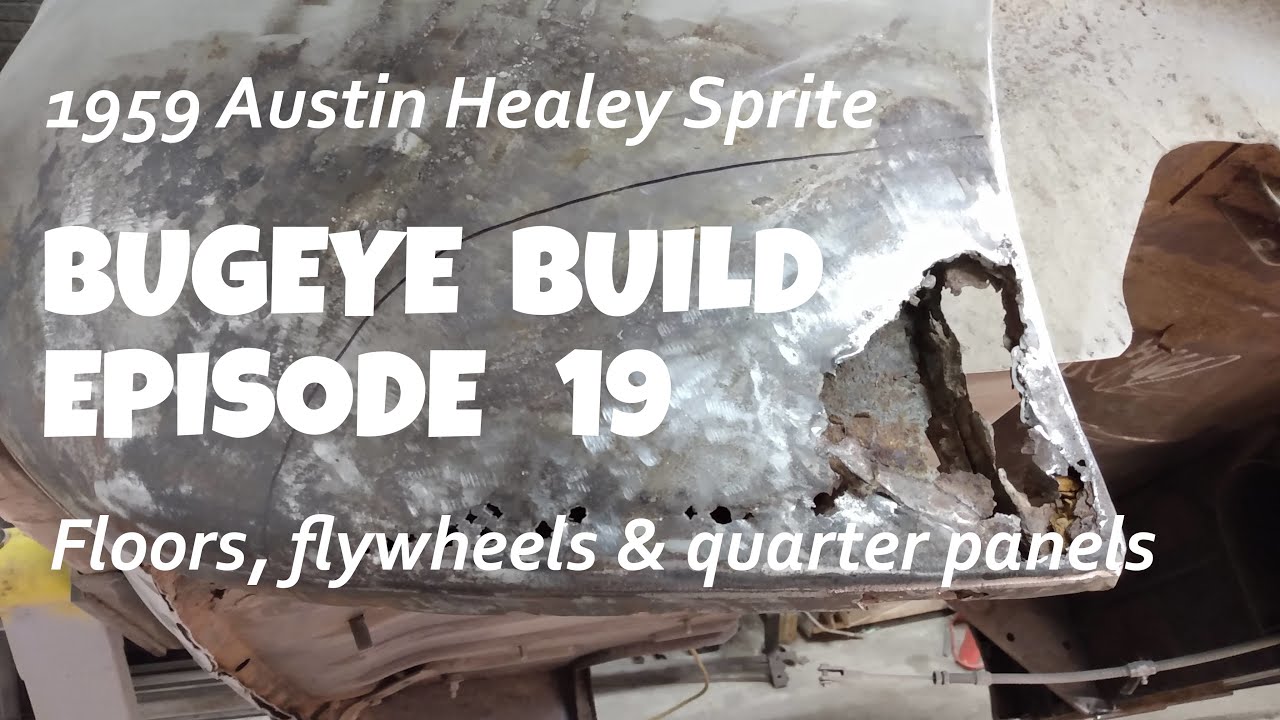 Floors are done & the flywheel is repaired. How bad are the rear quarters? - Bugeye Build Episode 19