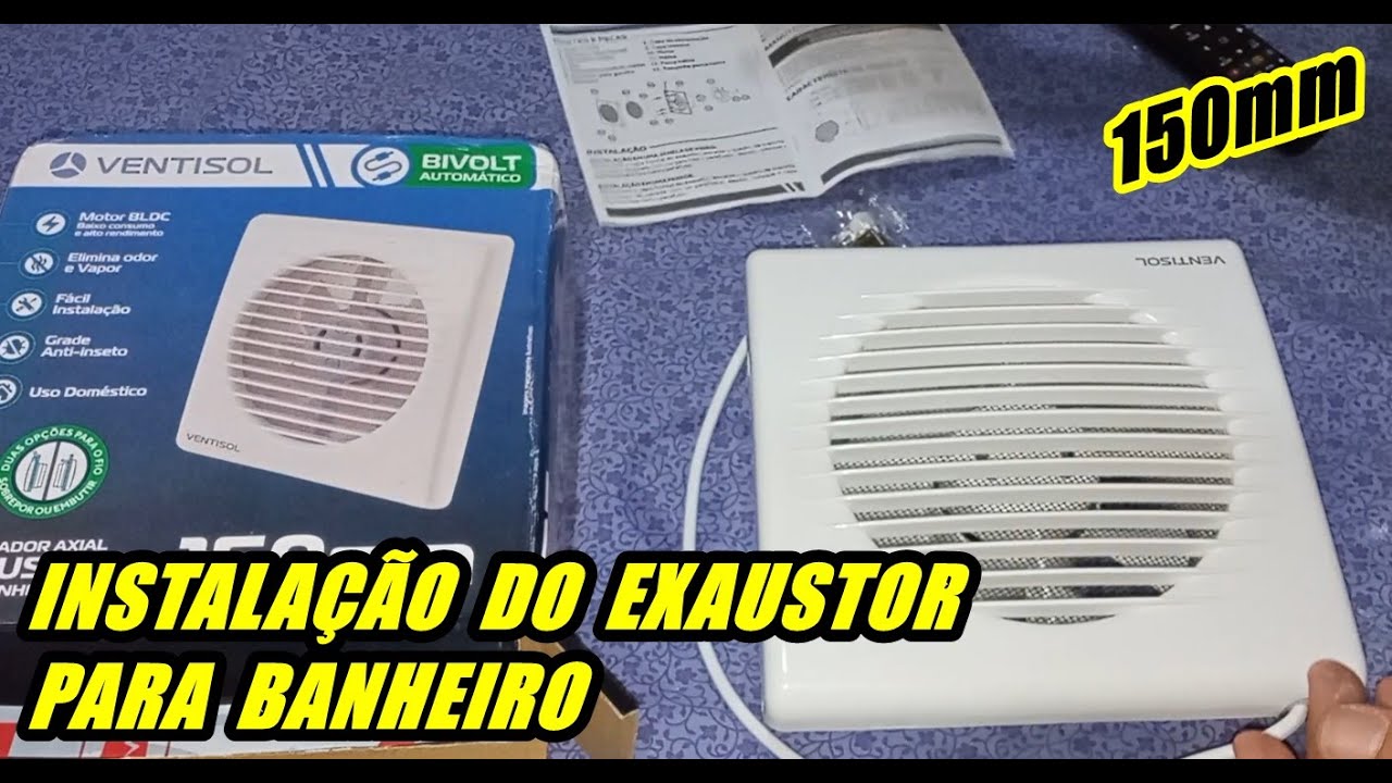 Instalando Exaustor para Banheiro 150mm Ventisol