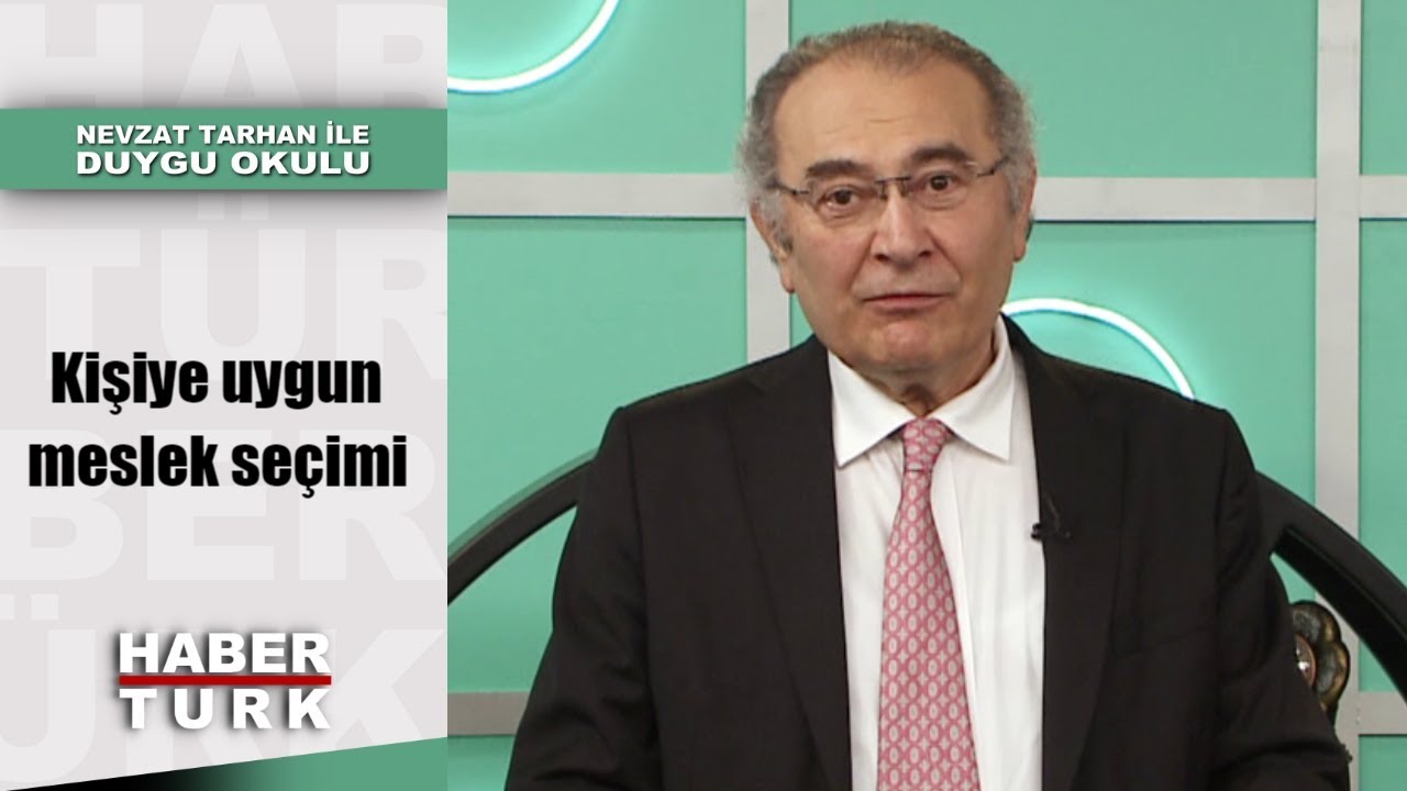 Nevzat Tarhan ile Duygu Okulu - 14 Temmuz 2019 (Kişiye uygun meslek seçimi)