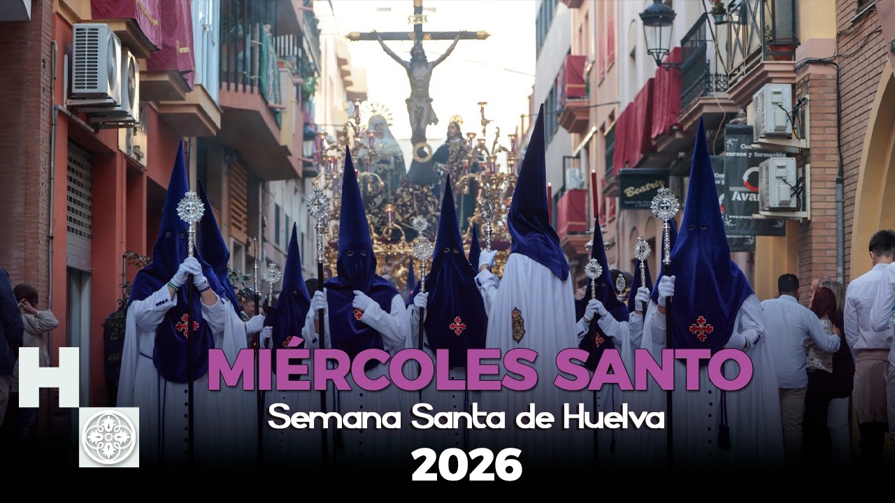 MI&Eacute;RCOLES SANTO - SEMANA SANTA DE HUELVA 2026