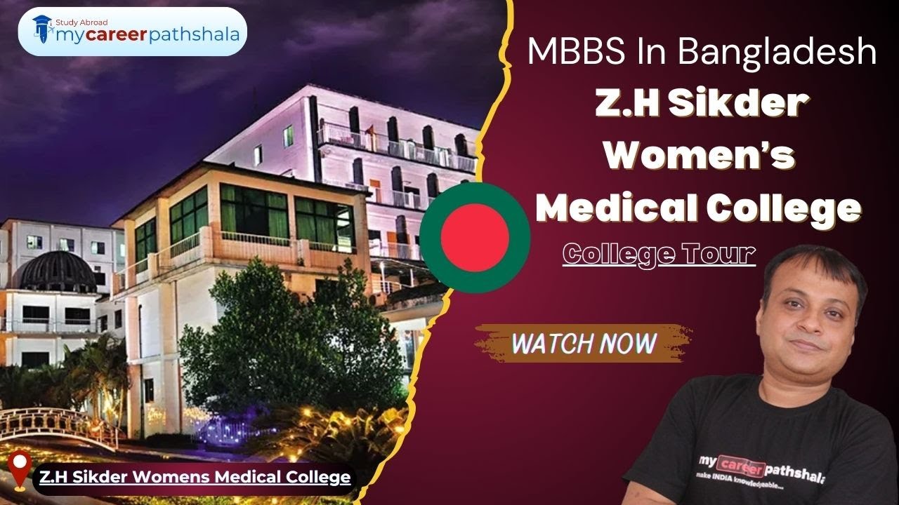 Z.H.Sikder Women;s Medical College-MBBS in Bangladesh for Girls Student.
