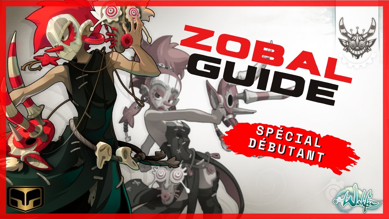 Guide zobal wakfu pour débutant
