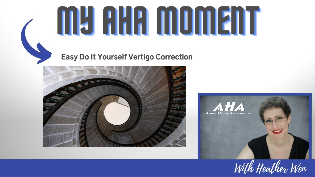 Easy Do It Yourself Vertigo Correction
