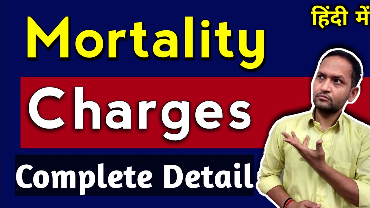 Mortality charges | how to calculate mortality charges | mortality charges formula | in Hindi