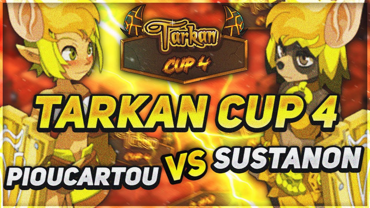 [DOFUS] TARKAN CUP 4 / PIOUCARTOU vs SUSTANON ! RONDE 6 ⚔️