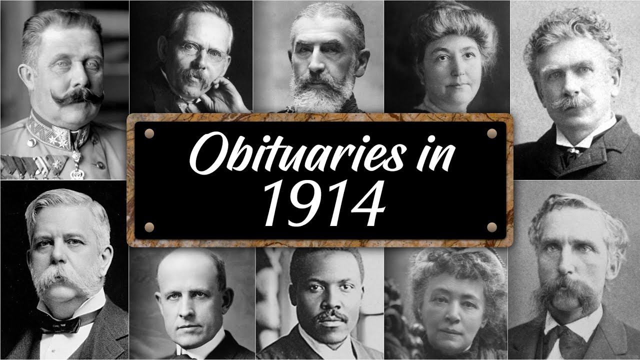 Obituary: Famous Faces WE LOST in 1914