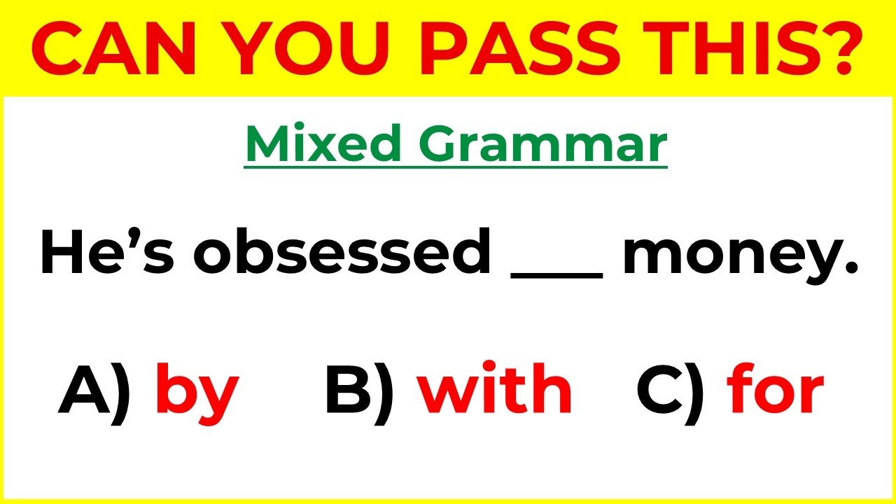 Mixed English Grammar Test 🌟 Score 97% or Higher to Prove Your English Is Amazing!
