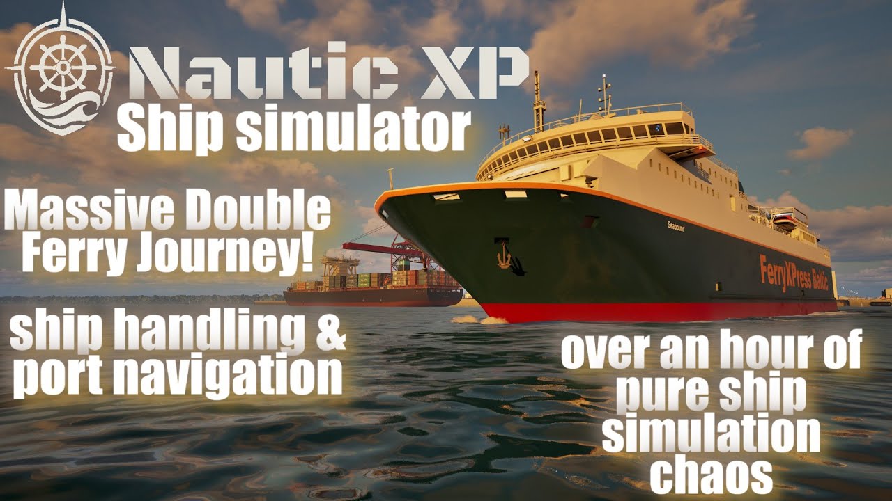 Ships Simulator &ndash; Nautic XP 2 Ferries, 1 Epic Voyage! 💪 Power Cut Chaos & Perfect No Damage Docking