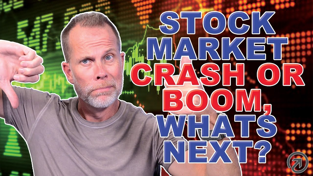 STOCK MARKET CRASH OR BOOM, WHATS NEXT?