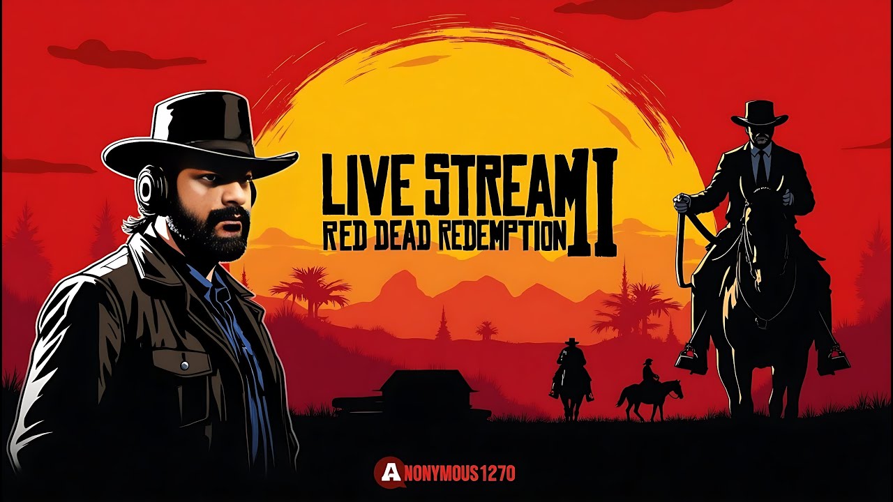🔴 Live - ANONYMOUS1270 - RedDead Redemption 2 | #RDR2