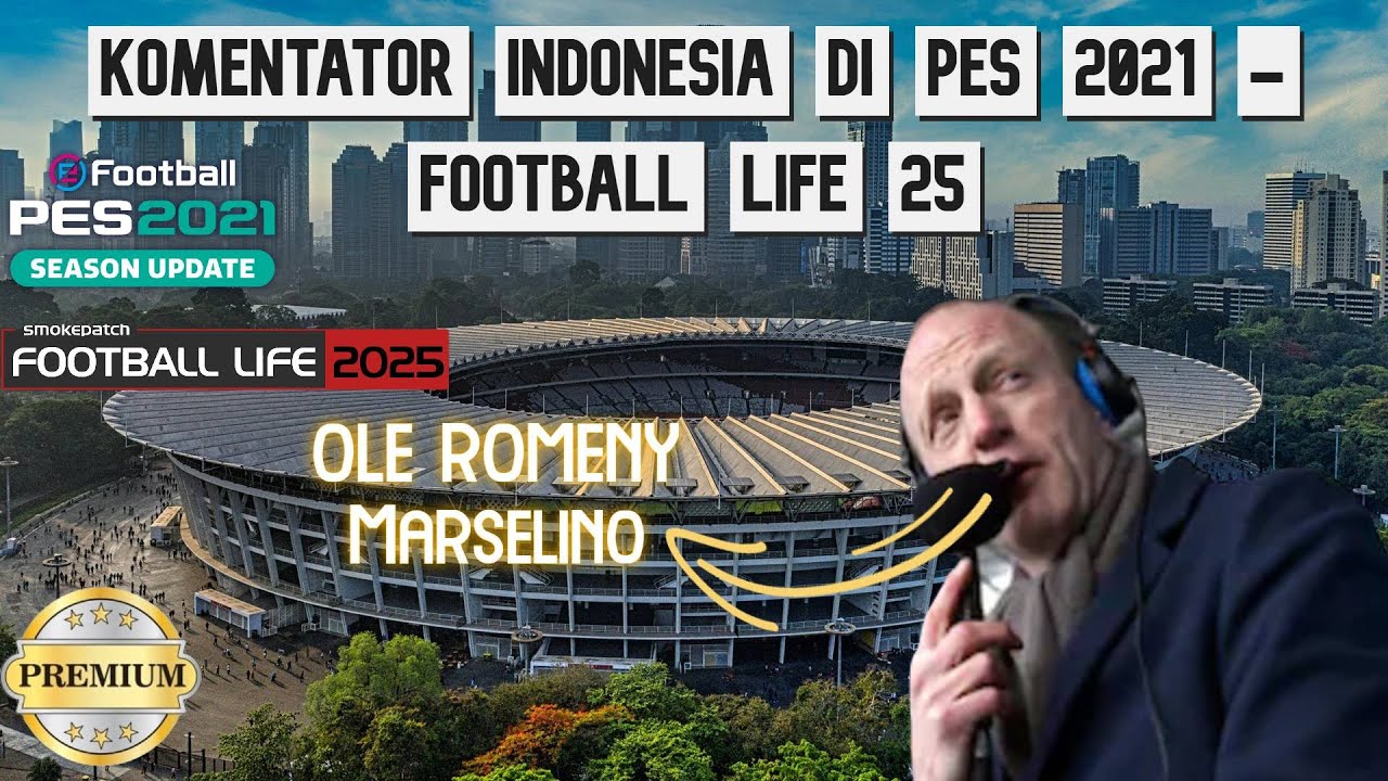 Обзор комментаторов национальной сборной Индонезии в PES 2021/Football Life 2025