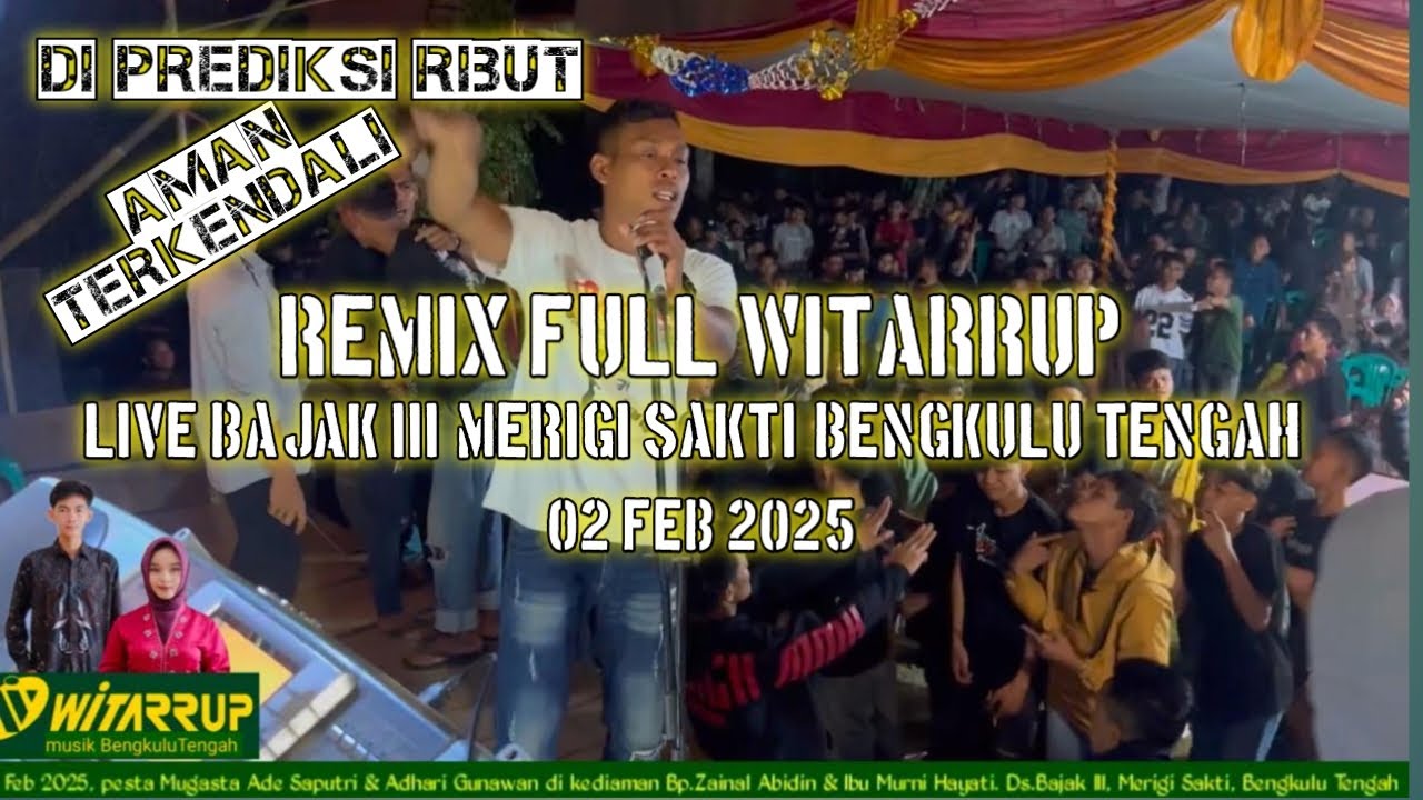 REMIK FULL WITARRUP live Bajak III, Merigi Sakti, Bengkulu Tengah