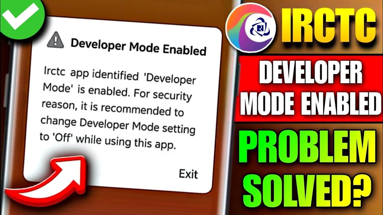 IRCTC Developer Mode Problem 2026 | Developer Mode Enabled IRCTC App | How to Disable Developer Mode