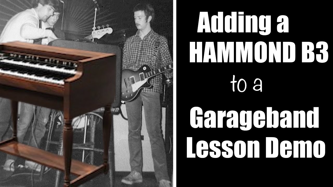 Adding a Hammond B3 to a Garageband Clapton-Page Blues Lesson Demo