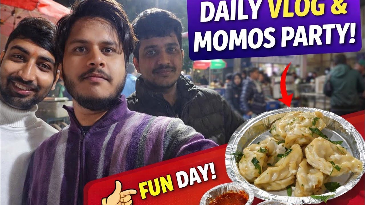 Daily vlog & momos party ! #vlog #party #travel 