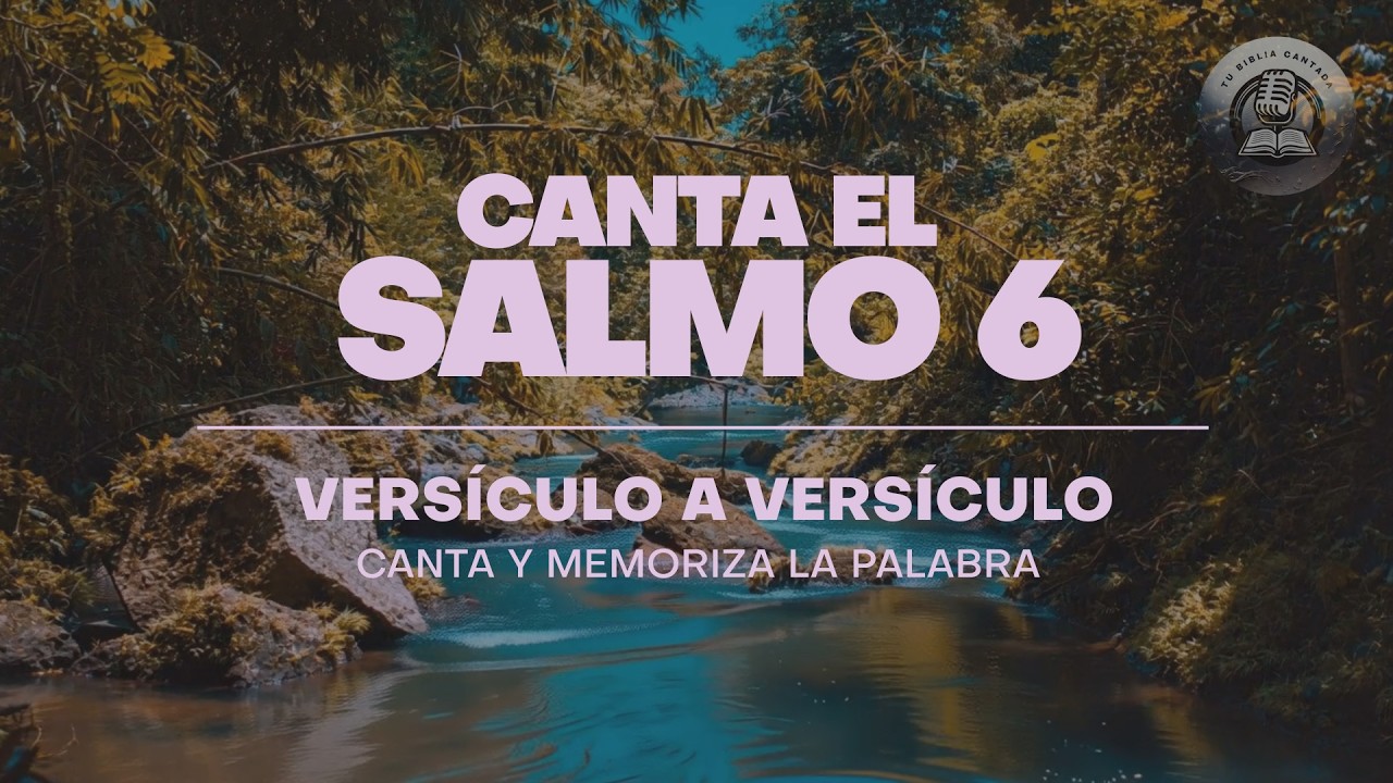 Salmo 6  Cantado | Versículo a Versículo | El Señor ha oído tu ruego