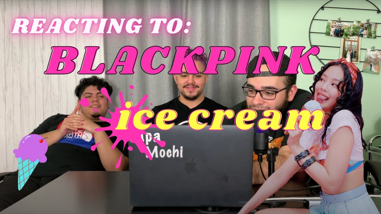 BLACKPINK - ICE CREAM FT. SELENA GOMEZ MV REACTION Blackpink Reaction #blackpink