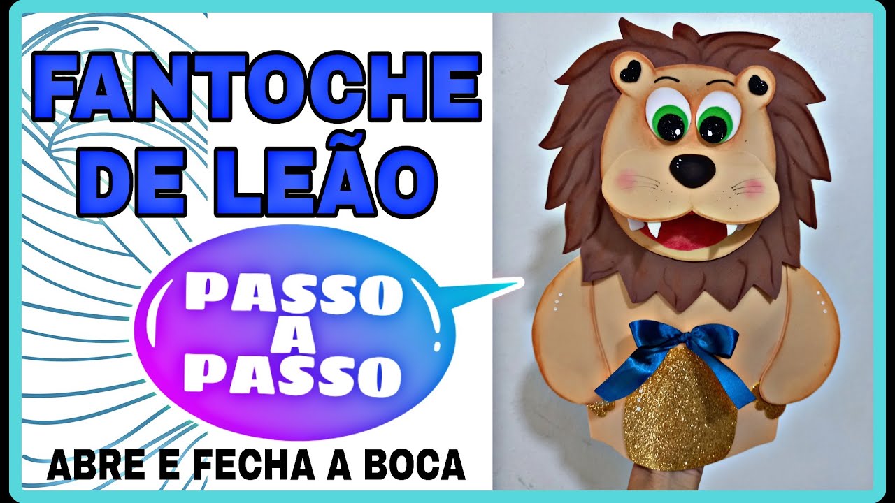 FANTOCHE DE LEÃO EM EVA. Passo a passo. Moldes gratuitos.