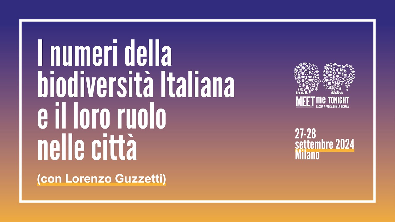 I numeri della biodiversità Italiana e il loro ruolo nelle città (con Lorenzo Guzzetti) - MMT24