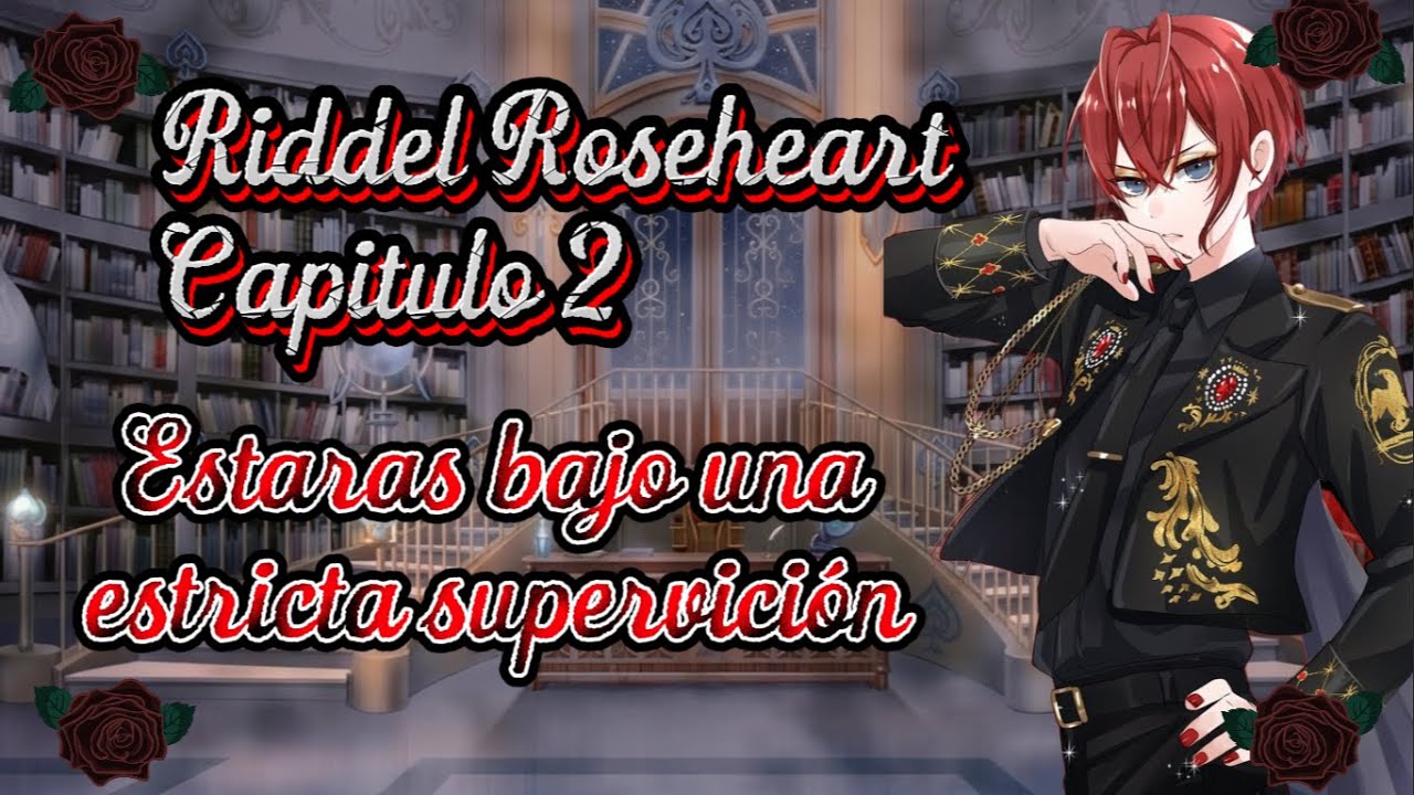 🌹Mi Hermosa Rosa🌹Riddle Roseheart🌹capitulo 2: Una contraria peligrosa🌹Twister Wonderland🌹