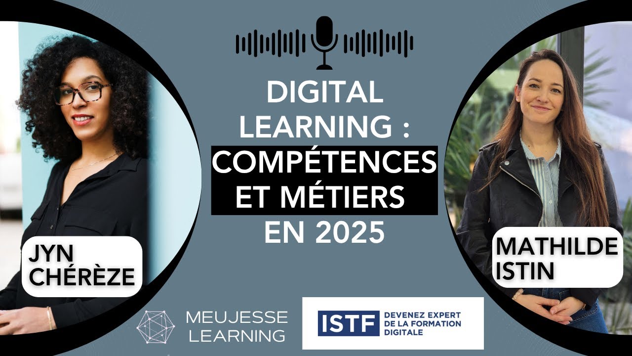 Digital Learning : comp&eacute;tences cl&eacute;s & m&eacute;tiers qui recrutent en 2025