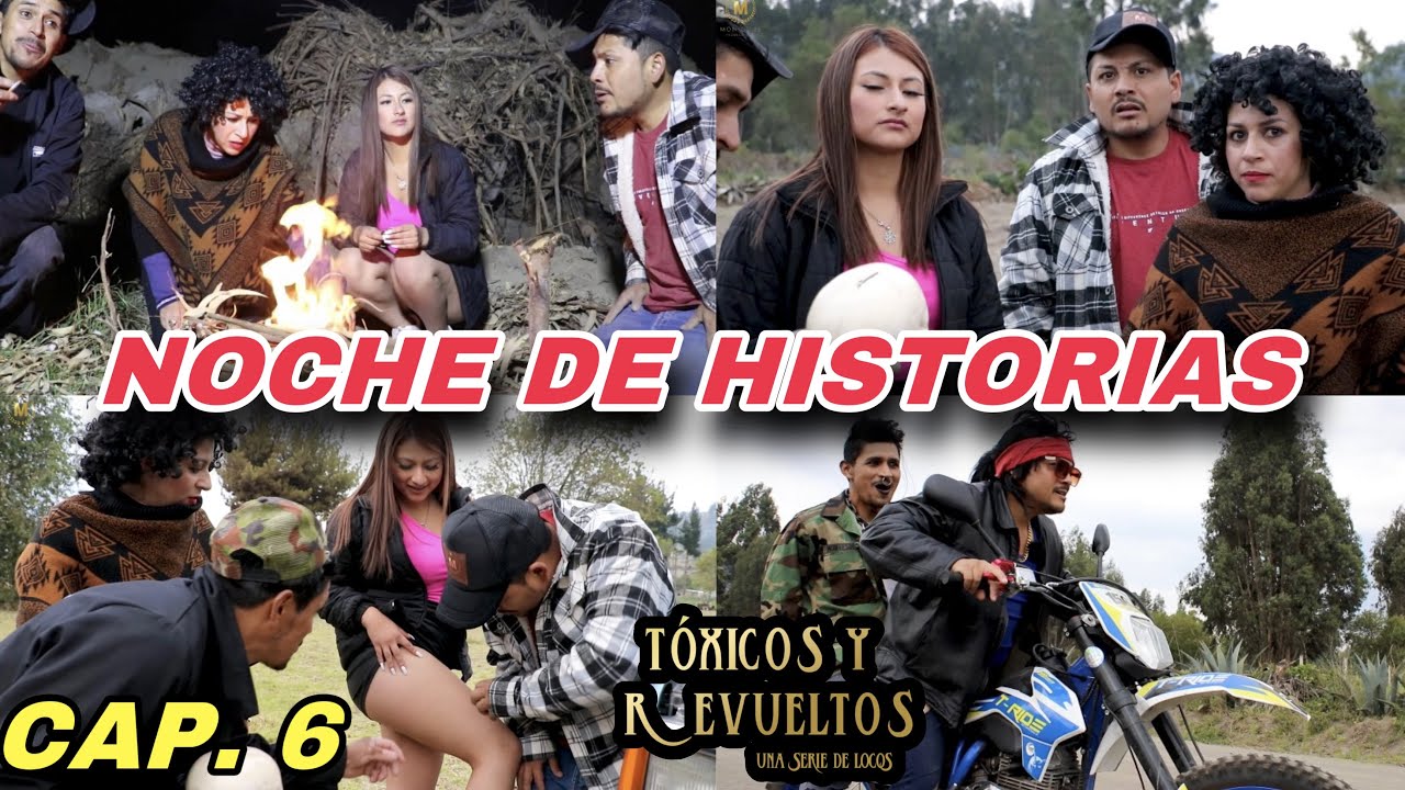Toxicos Y Revueltos (CAPITULO 6)