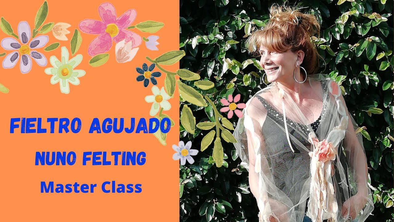 FIELTRO AGUJADO (Nuno FELTING) Master Class