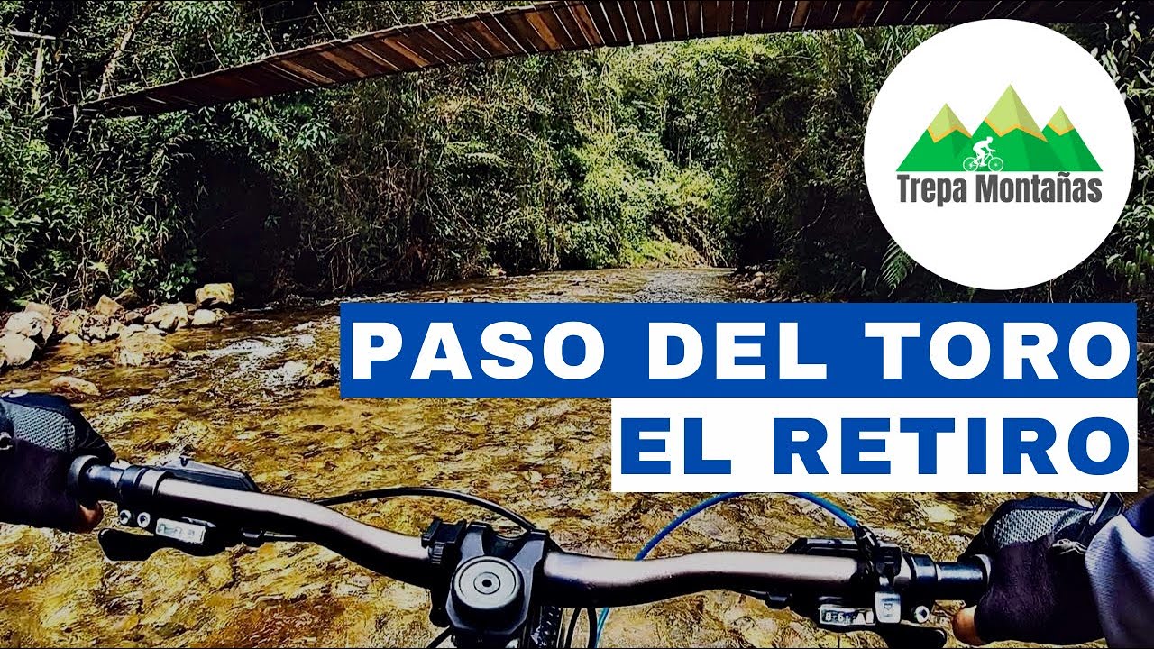 Rutas MTB Antioquia| Paso del Toro, El Retiro