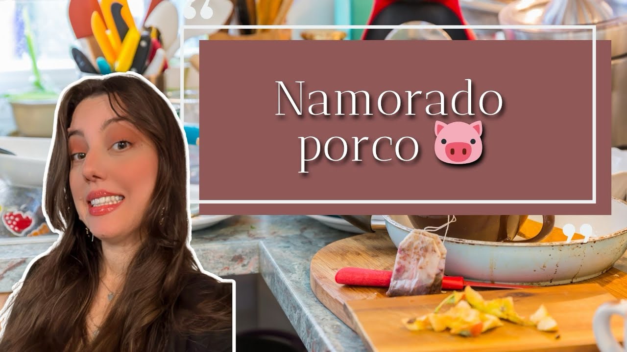 Namorado porco - HISTÓRIA COMPLETA