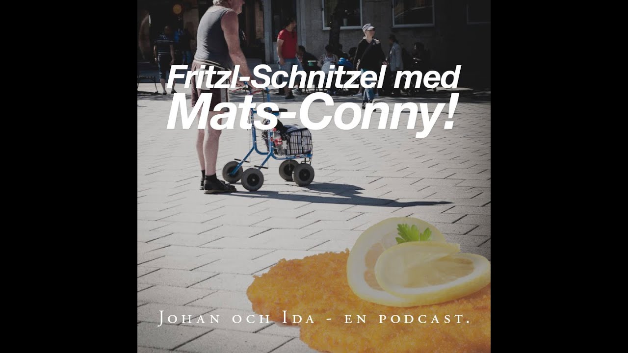 0. Fritzl-Schnitzel med Mats-Conny!