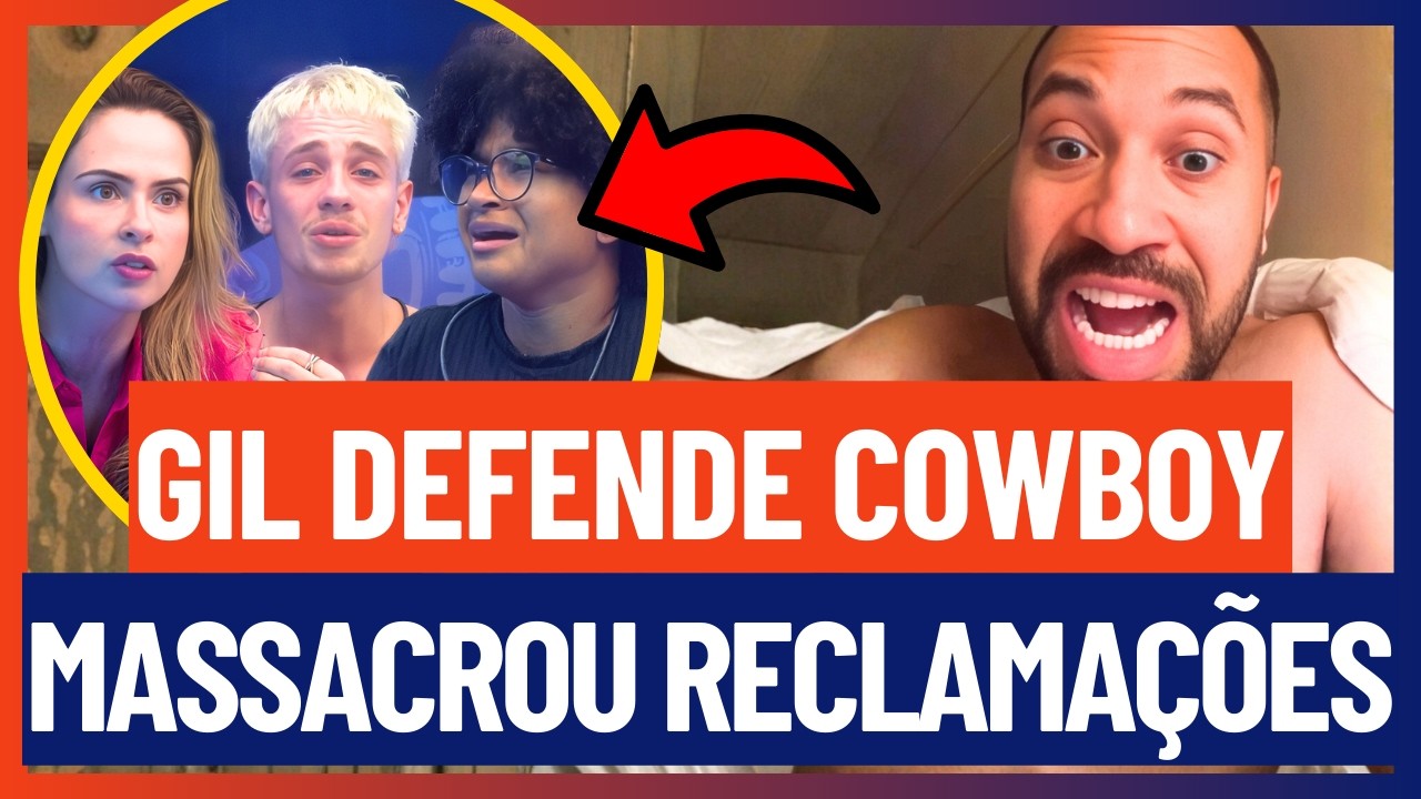 🔵 Gil DEFENDE Alberto Cowboy e DETONA CHORO por VITÓRIAS EM PROVAS | BBB 26
